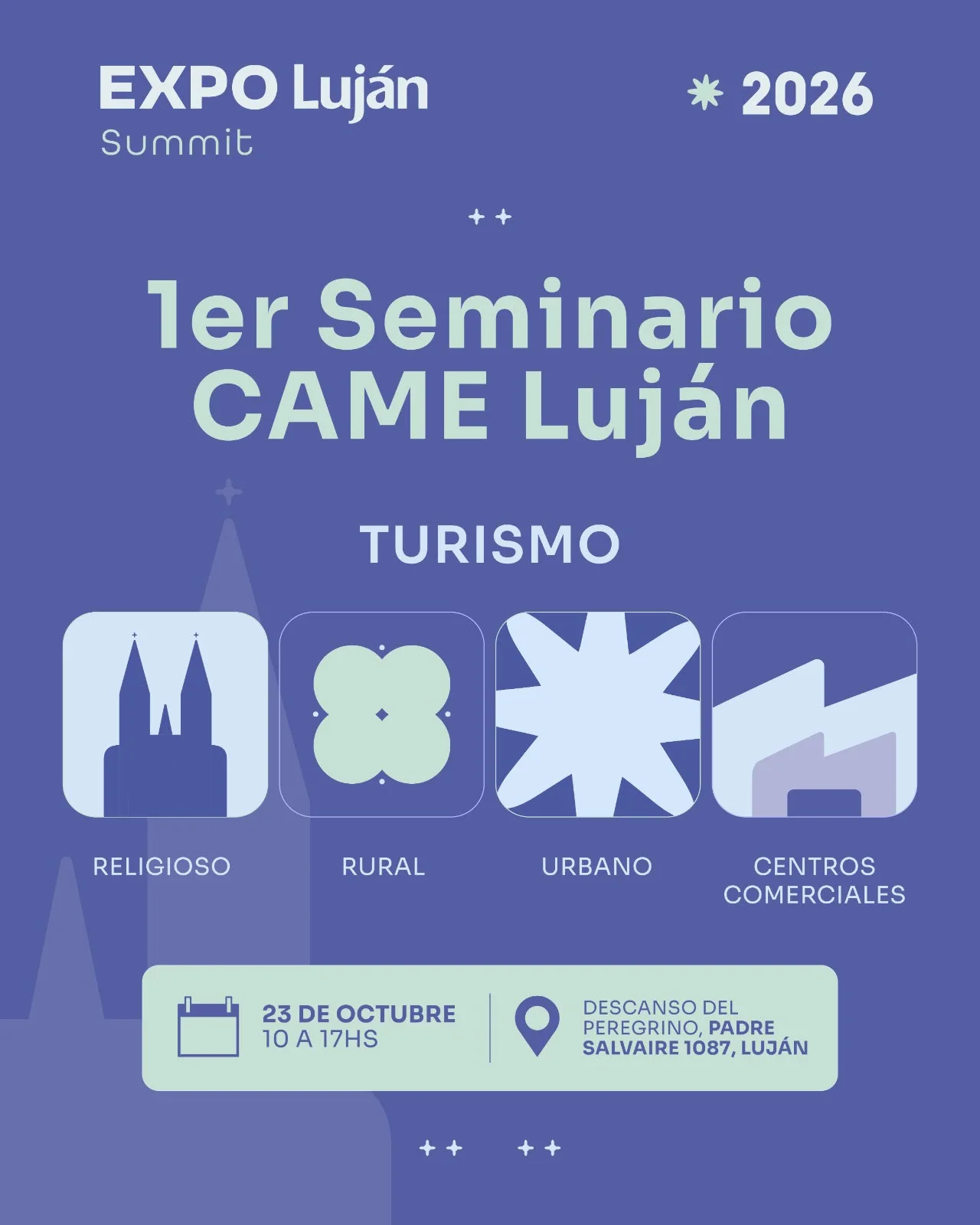 Afiche del 1.er Seminario CAME Luján de Turismo: religioso, rural, urbano y centros comerciales. 23 de octubre, de 10 a 17 h, en el Descanso del Peregrino, Padre Salvaire 1087, Luján